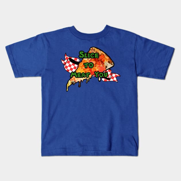 Slice to Meat You Kids T-Shirt by Leroy Binks